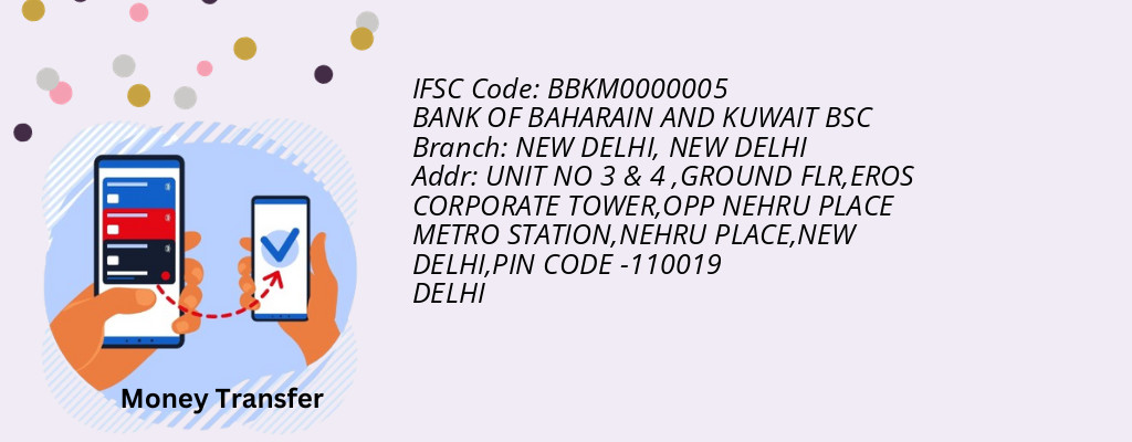 Find BANK OF BAHARAIN AND KUWAIT BSC IFSC Code NEW DELHI - NEW DELHI Branch Find BANK OF BAHARAIN AND KUWAIT BSC IFSC Code NEW DELHI - NEW DELHI Branch