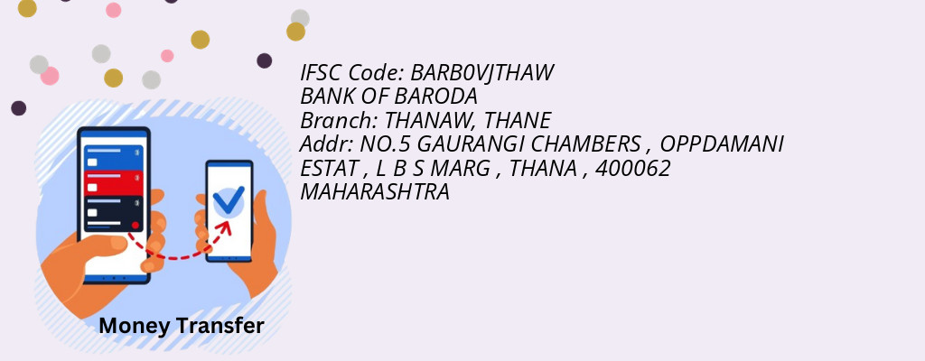 Find BANK OF BARODA IFSC Code THANE - THANAW Branch Find BANK OF BARODA IFSC Code THANE - THANAW Branch