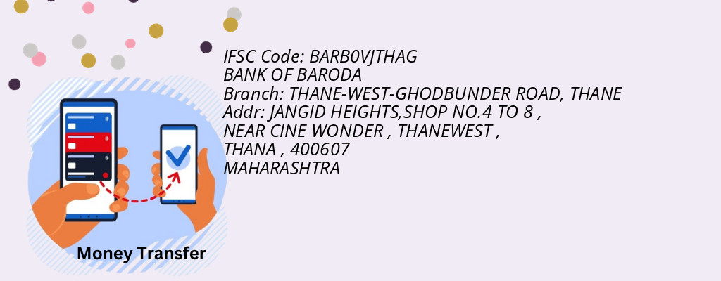 Find BANK OF BARODA IFSC Code THANE - THANE-WEST-GHODBUNDER ROAD Branch Find BANK OF BARODA IFSC Code THANE - THANE-WEST-GHODBUNDER ROAD Branch