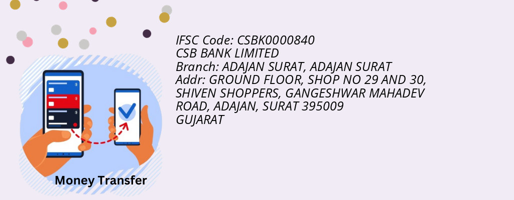Find CSB BANK IFSC Code ADAJAN SURAT - ADAJAN SURAT Branch Find CSB BANK IFSC Code ADAJAN SURAT - ADAJAN SURAT Branch