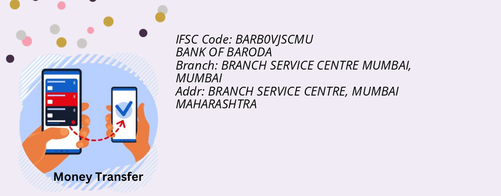 Find BANK OF BARODA IFSC Code MUMBAI - BRANCH SERVICE CENTRE MUMBAI Branch Find BANK OF BARODA IFSC Code MUMBAI - BRANCH SERVICE CENTRE MUMBAI Branch