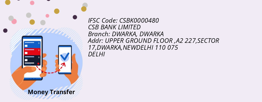 Find CSB BANK IFSC Code DWARKA - DWARKA Branch Find CSB BANK IFSC Code DWARKA - DWARKA Branch