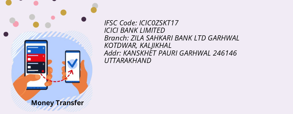 Find ICICI BANK IFSC Code KALJIKHAL - ZILA SAHKARI BANK LTD GARHWAL KOTDWAR Branch