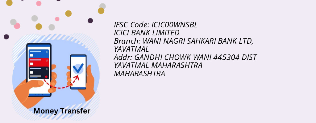 Find ICICI BANK IFSC Code YAVATMAL - WANI NAGRI SAHKARI BANK LTD Branch