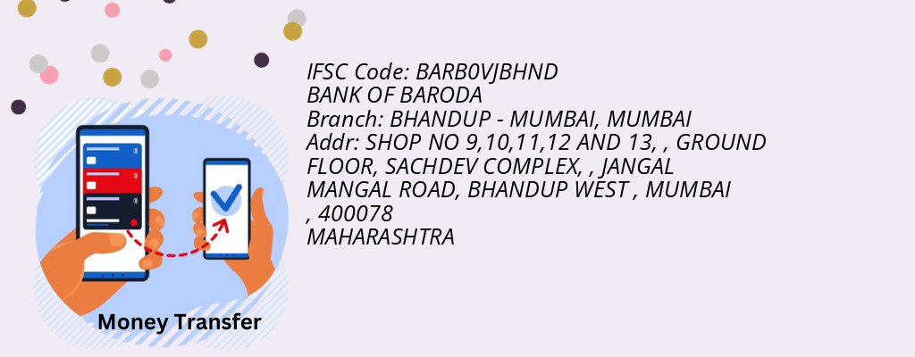 Find BANK OF BARODA IFSC Code MUMBAI - BHANDUP - MUMBAI Branch Find BANK OF BARODA IFSC Code MUMBAI - BHANDUP - MUMBAI Branch