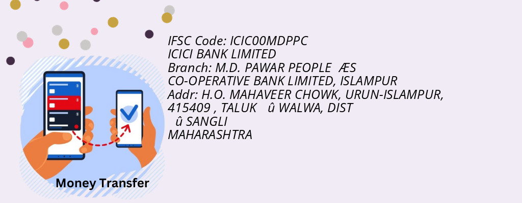 Find ICICI BANK IFSC Code ISLAMPUR - M.D. PAWAR PEOPLE’S CO-OPERATIVE BANK LIMITED Branch Find ICICI BANK IFSC Code ISLAMPUR - M.D. PAWAR PEOPLE’S CO-OPERATIVE BANK LIMITED Branch