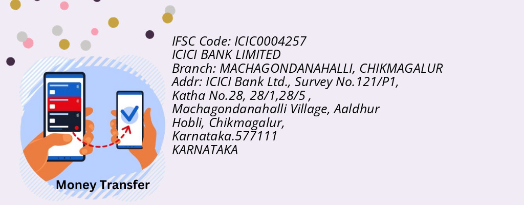 Find ICICI BANK IFSC Code CHIKMAGALUR - MACHAGONDANAHALLI Branch