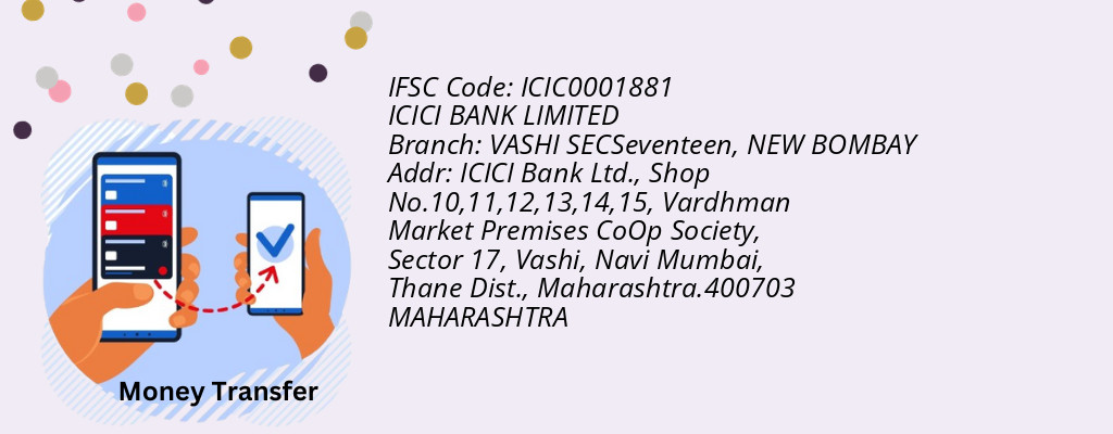 Find ICICI BANK IFSC Code NEW BOMBAY - VASHI SECSeventeen Branch Find ICICI BANK IFSC Code NEW BOMBAY - VASHI SECSeventeen Branch
