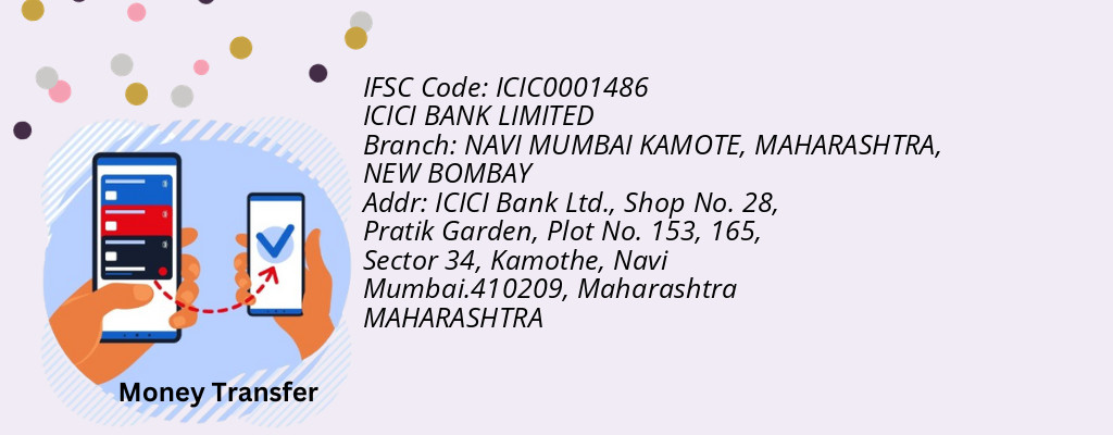 Find ICICI BANK IFSC Code NEW BOMBAY - NAVI MUMBAI KAMOTE, MAHARASHTRA Branch Find ICICI BANK IFSC Code NEW BOMBAY - NAVI MUMBAI KAMOTE, MAHARASHTRA Branch