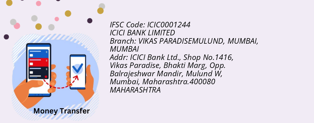 Find ICICI BANK IFSC Code MUMBAI - VIKAS PARADISEMULUND, MUMBAI Branch