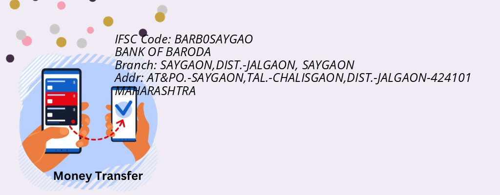 Find BANK OF BARODA IFSC Code SAYGAON - SAYGAON,DIST.-JALGAON Branch Find BANK OF BARODA IFSC Code SAYGAON - SAYGAON,DIST.-JALGAON Branch