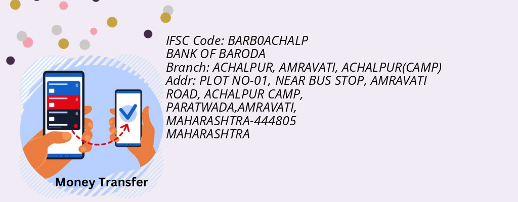 Find BANK OF BARODA IFSC Code ACHALPUR(CAMP) - ACHALPUR, AMRAVATI Branch Find BANK OF BARODA IFSC Code ACHALPUR(CAMP) - ACHALPUR, AMRAVATI Branch
