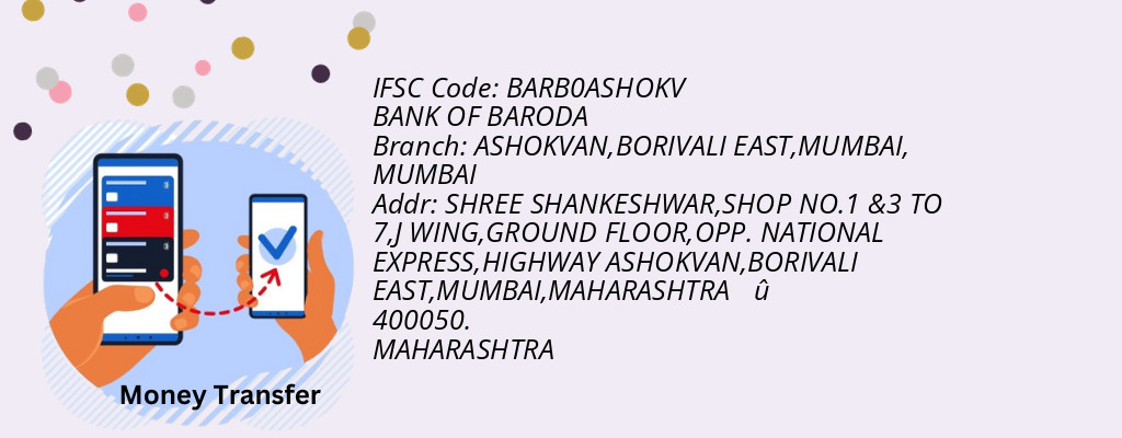 Find BANK OF BARODA IFSC Code MUMBAI - ASHOKVAN,BORIVALI EAST,MUMBAI Branch Find BANK OF BARODA IFSC Code MUMBAI - ASHOKVAN,BORIVALI EAST,MUMBAI Branch