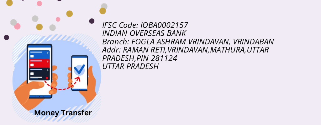 Find INDIAN OVERSEAS BANK IFSC Code VRINDABAN - FOGLA ASHRAM VRINDAVAN Branch Find INDIAN OVERSEAS BANK IFSC Code VRINDABAN - FOGLA ASHRAM VRINDAVAN Branch