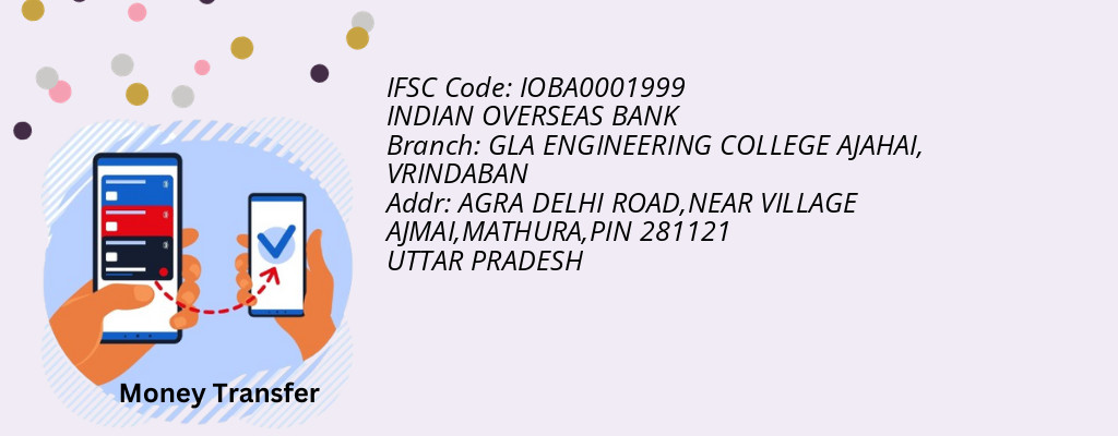 Find INDIAN OVERSEAS BANK IFSC Code VRINDABAN - GLA ENGINEERING COLLEGE AJAHAI Branch Find INDIAN OVERSEAS BANK IFSC Code VRINDABAN - GLA ENGINEERING COLLEGE AJAHAI Branch