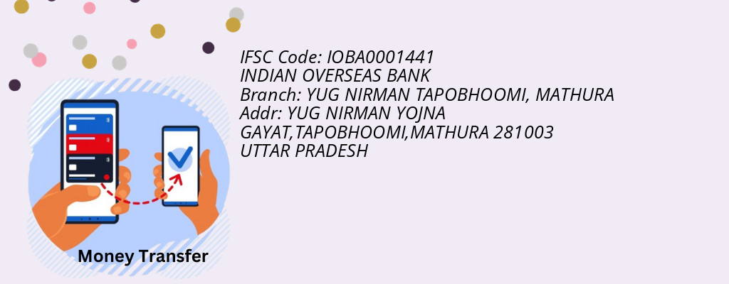 Find INDIAN OVERSEAS BANK IFSC Code MATHURA - YUG NIRMAN TAPOBHOOMI Branch